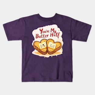 You're My Butter Half Kids T-Shirt